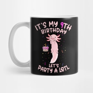 Axolotl Fish its My 9th Birthday I'm 9 Year Old lets party Mug